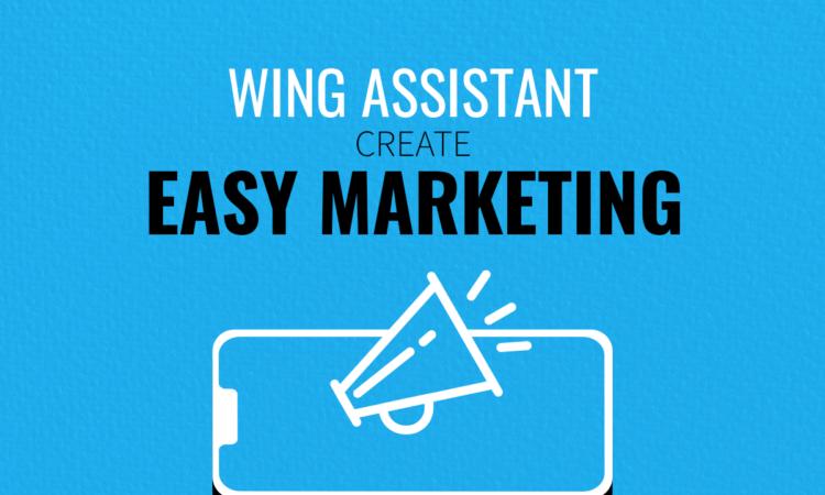 shows the title - wing assistant: create easy marketing