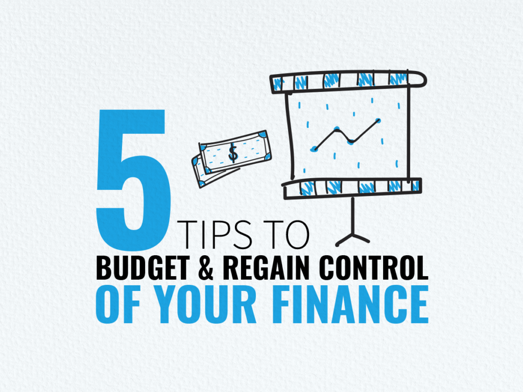 shows title - 5 tips to budget and regain control of your finance
