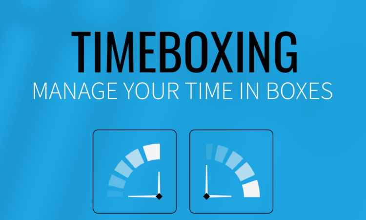 image contains the title - timeboxing: manage your time in boxes