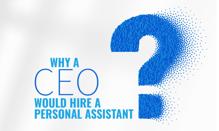Hire a Personal Assistant and Reap These 5 Awesome Benefits