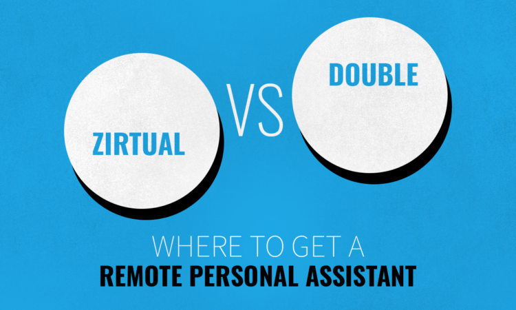 Zirtual vs. Double: Where to Get a Remote Personal Assistant
