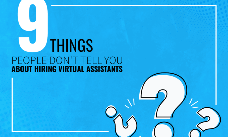 featured image showing '9 things people don't tell you about hiring virtual assistants'