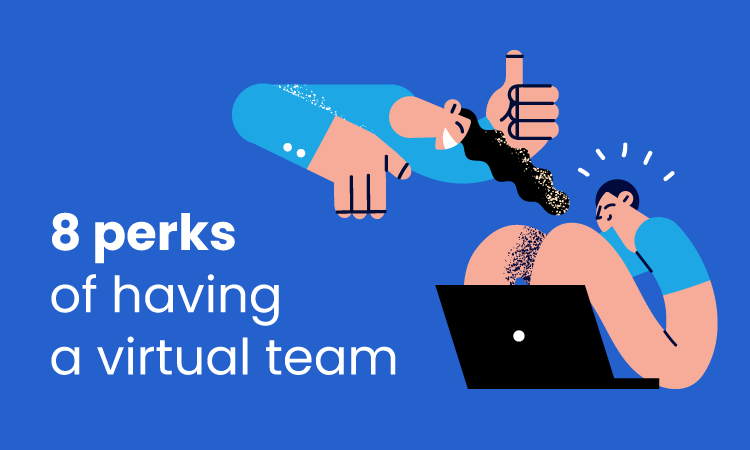 Virtual Teams Have These 8 Little-Known Advantages