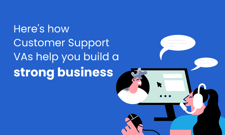 Why Hire a Customer Support Virtual Assistant? Our Guide