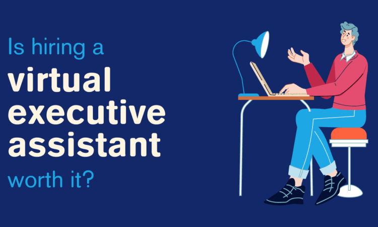 Hiring a Virtual Executive Assistant: Factors Affecting ROI