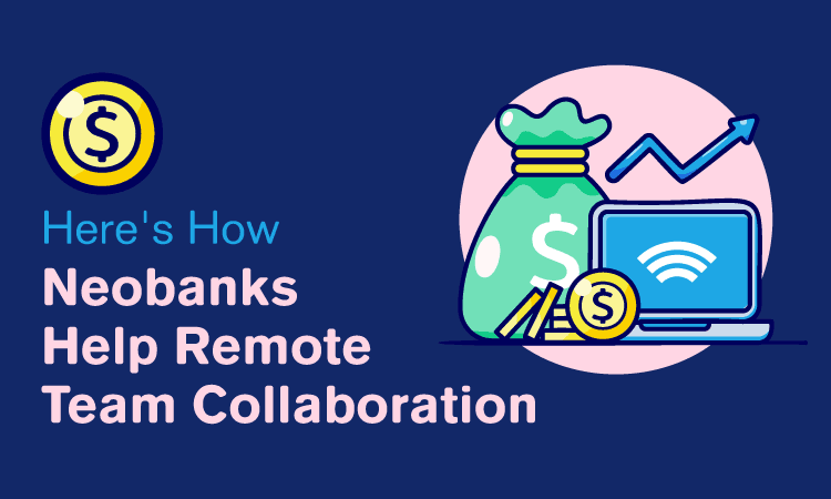 How the Right Business Bank Enables Hybrid or Remote Team Collaboration
