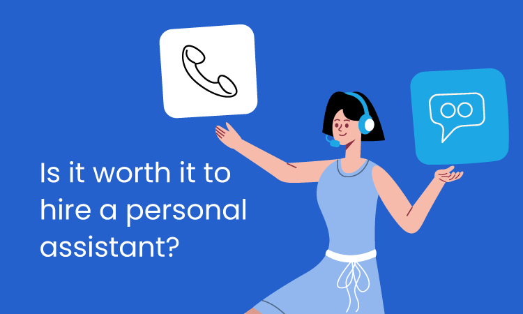 Do I Need a Personal Assistant? Things to Ask When You Hire