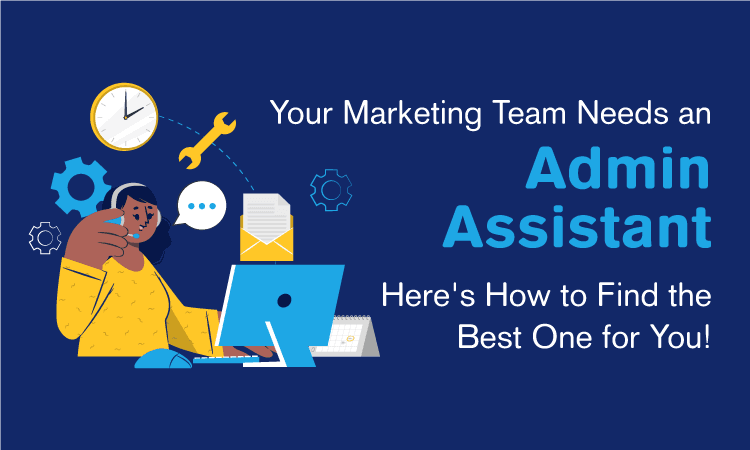 Marketing Administrative Assistant: How to Find the Best Fit