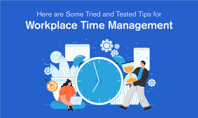 Busy? Swipe Our Tips for Workplace Time Management!