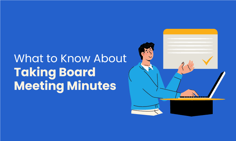 How to Take Board Meeting Minutes: Our Complete Guide