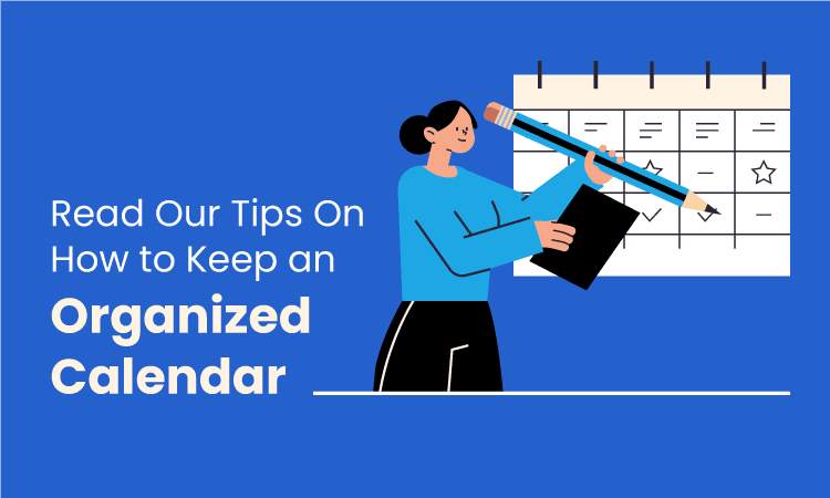 Our 10 Best Tips for Calendar Management: What to Know