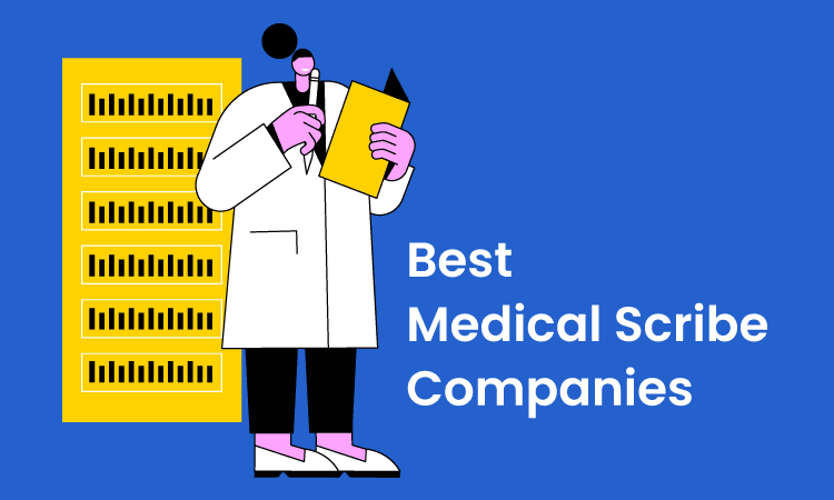 Top Medical Scribe Companies: What You Should Know