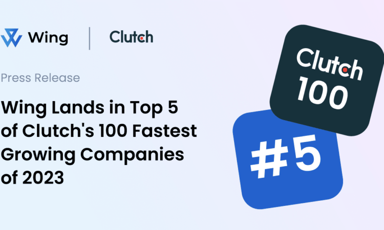 Wing Takes Flight: Named in Clutch.co’s 100 Fastest Growing Companies