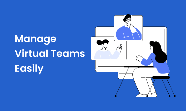 Managing Virtual Teams: What to Know