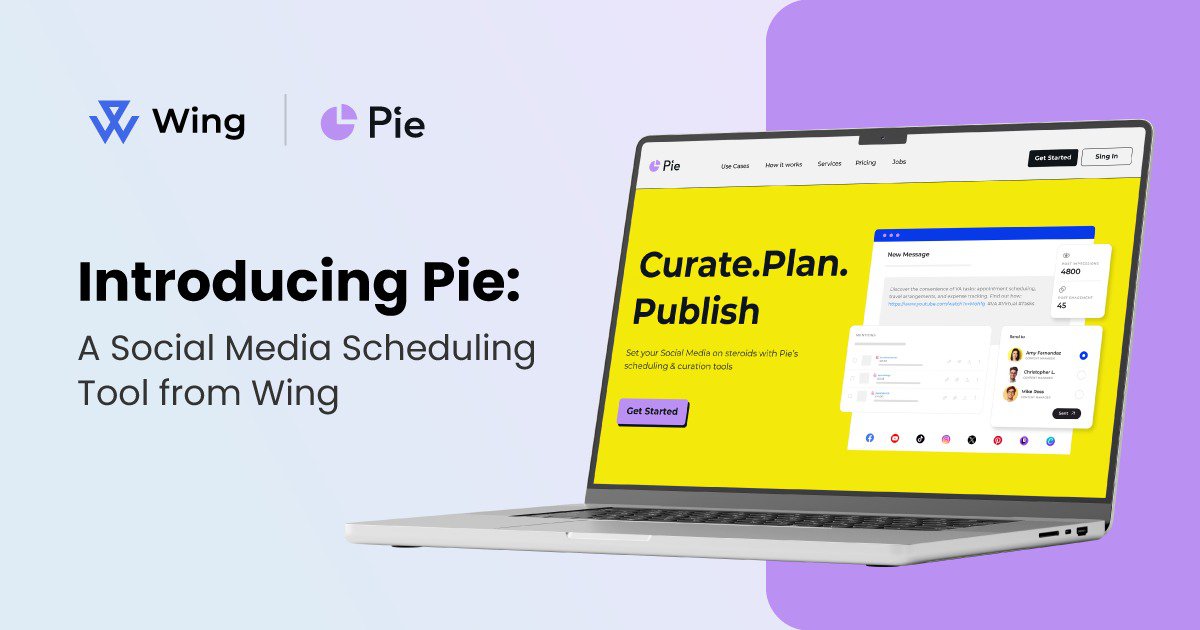 Introducing Pie (Post it everywhere), Wing’s social media scheduling tool cover