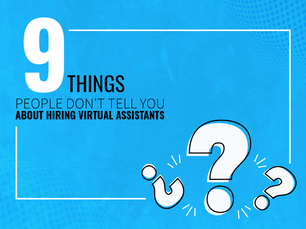 featured image showing '9 things people don't tell you about hiring virtual assistants'