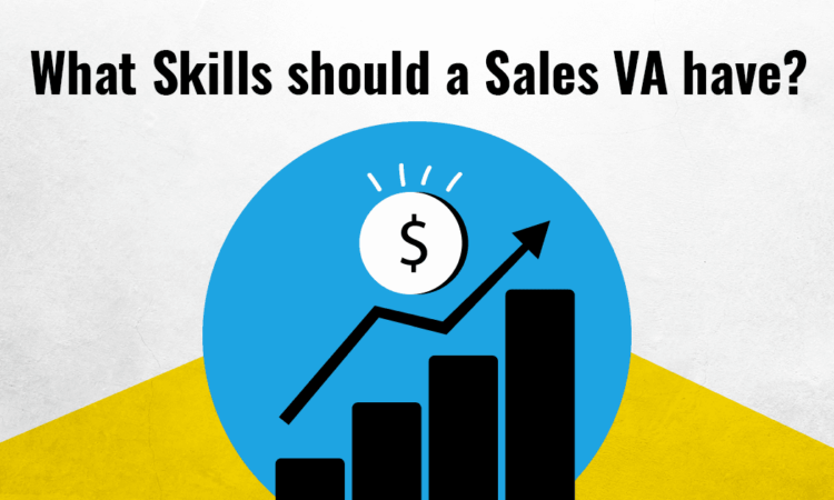 11 Must-Have Skills for Any Virtual Sales Assistant