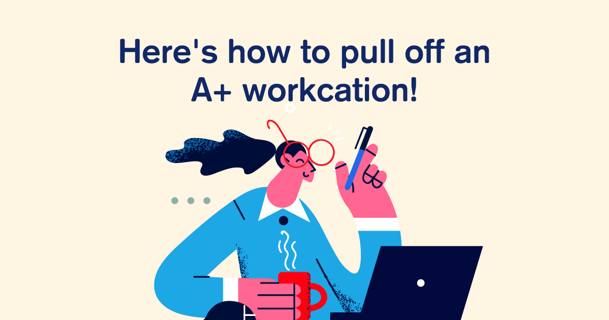 Stay Focused Wherever You Are: Tips For Workcation Success Cover