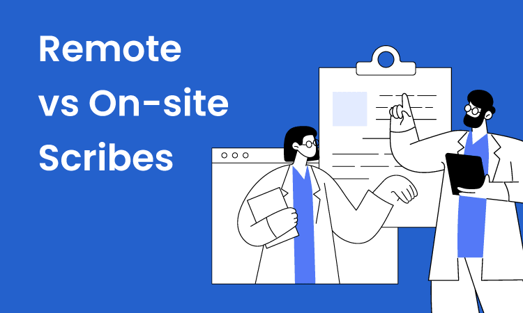 Hiring a Work From Home Medical Scribe? What to Know